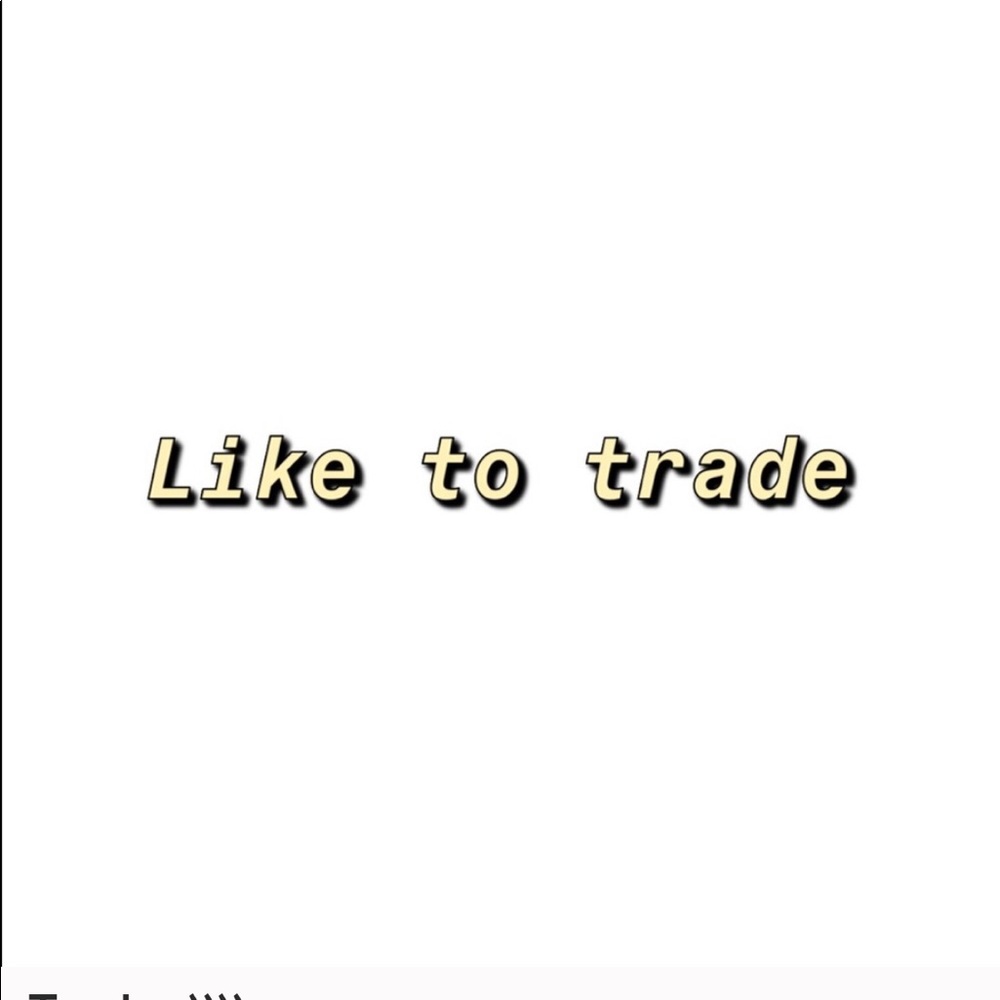 LIKE TO TRADE